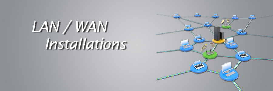 LAN / WAN Installation
